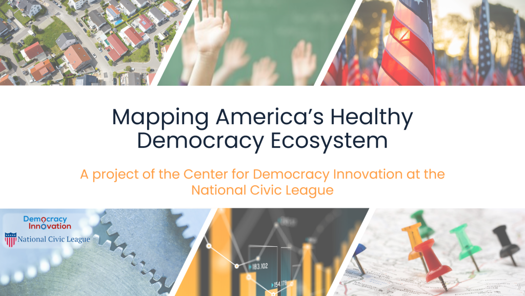 Mapping America’s Healthy Democracy Ecosystem - National Civic League